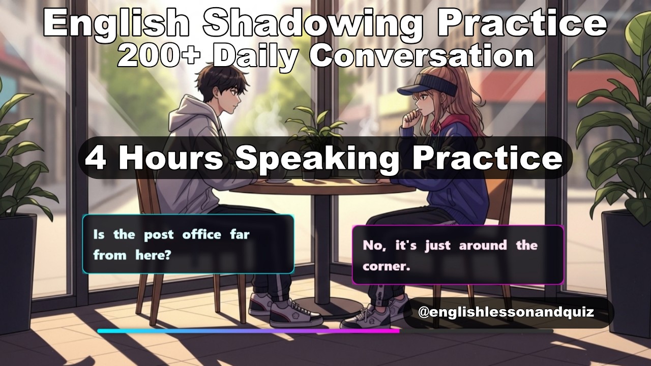 4 Hours of English Shadowing Practice | 200+ Daily Conversations for Fluency