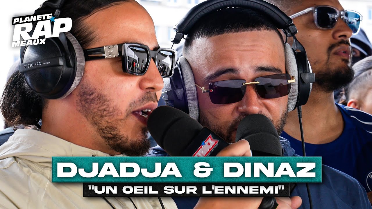 [EXCLU] Djadja & Dinaz - Un œil sur l’ennemi #PlanèteRap