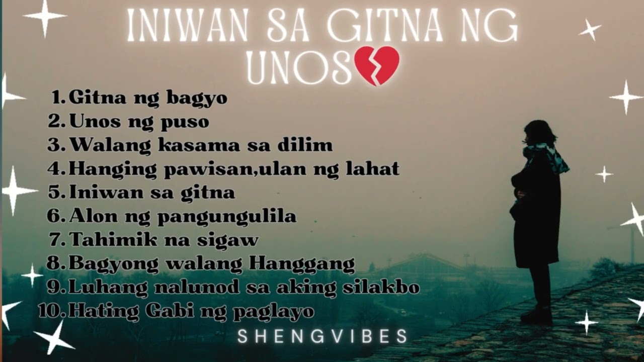 Iniwan sa gitna ng UNOS💔|Heartbreak Song Collection🎼|ShengVibes🎧🔥