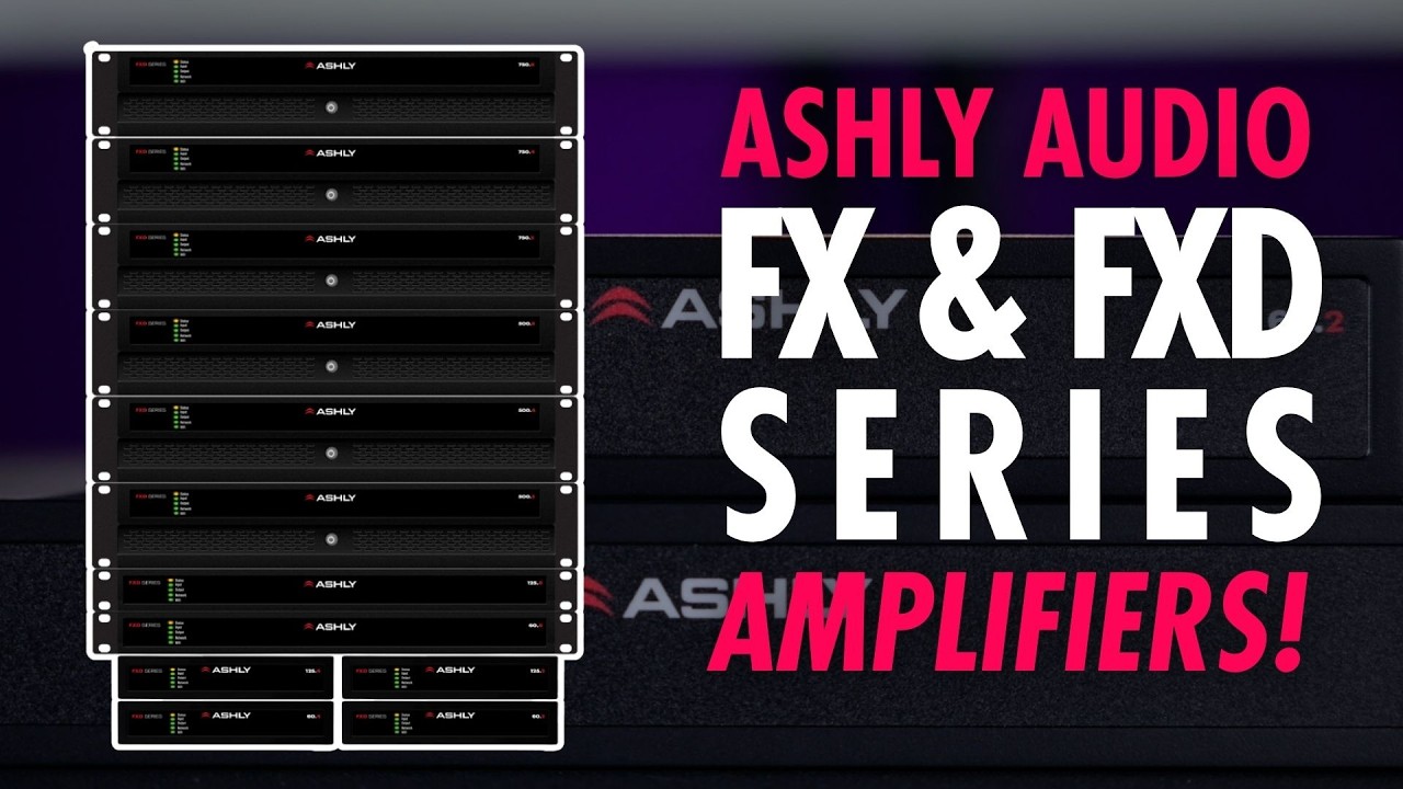 All About Ashly Audio’s FX and FXD Series Amplifiers | Full Compass Spotlight