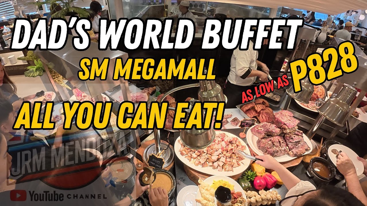 [4K] DAD'S WORLD BUFFET SM MEGAMALL 2025 | Philippines’ Famous Eat-All-You-Can Dining Experience!