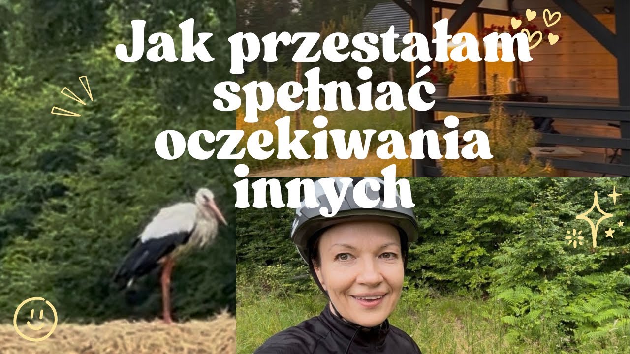 Domek pod lasem -Jak przestałam spełniać oczekiwania innych