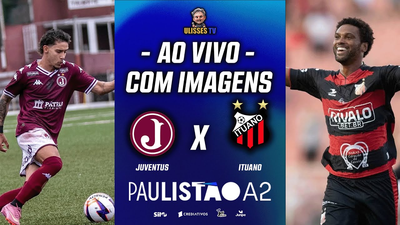 🔴AO VIVO COM IMAGENS: JUVENTUS X ITUANO | PAULISTÃO A2 2026 | 6ª RODADA