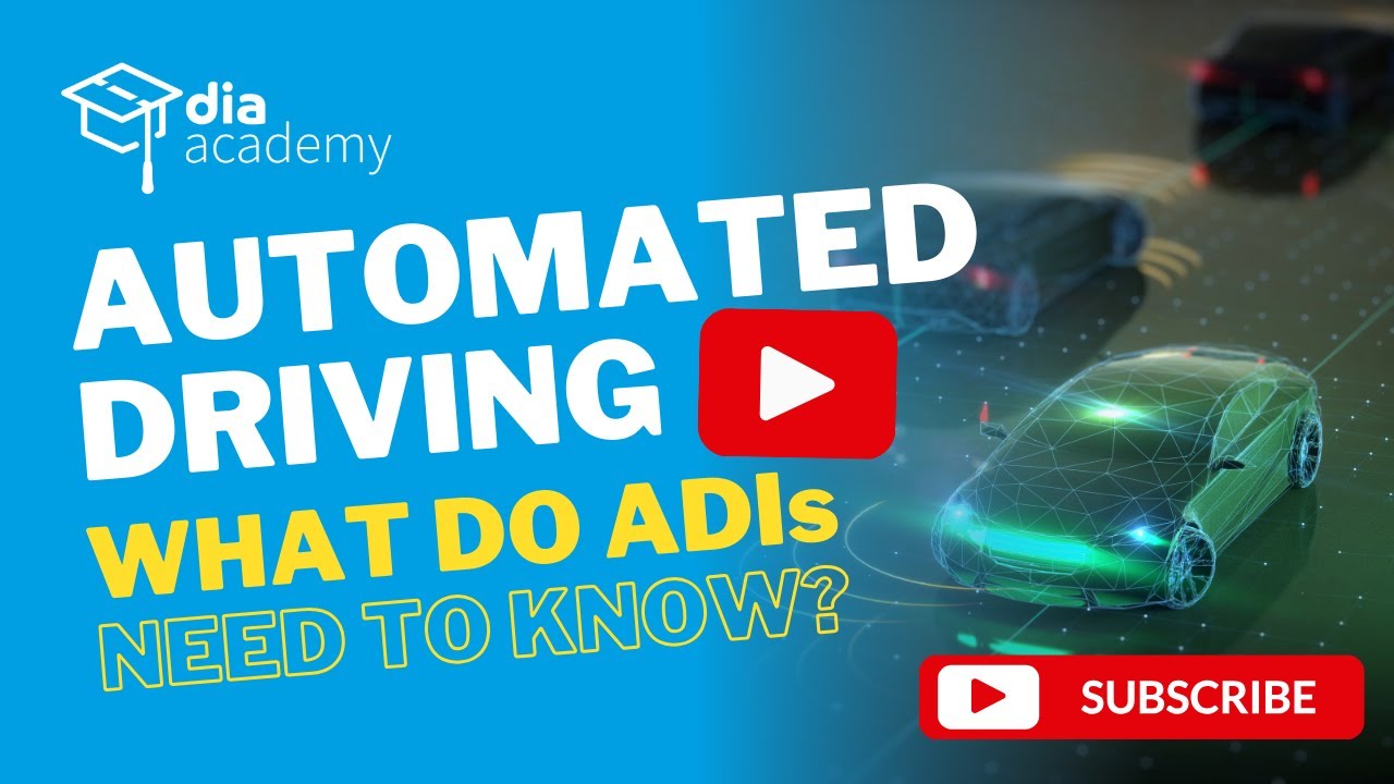 Automated Driving: What do ADIs need to know?