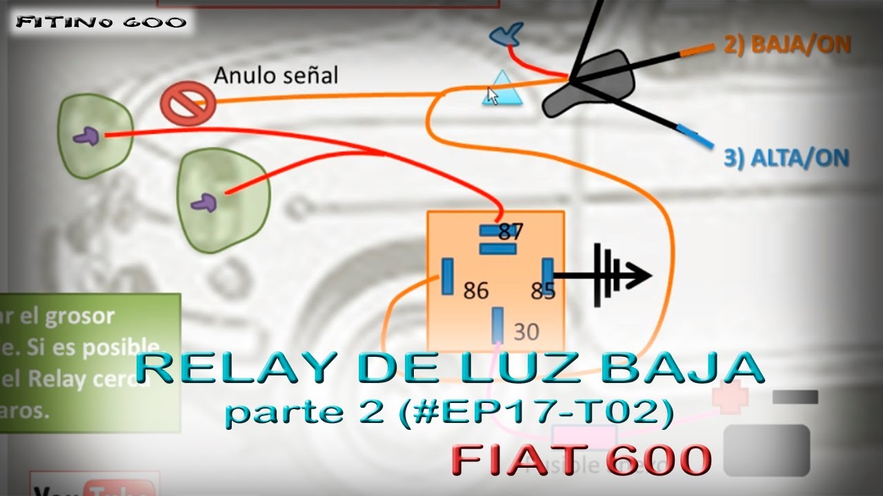 Fiat 600 Relay de bajas Ep17 T02 parte 2/ #Fiat600 #relay #lucesbajas #fitino600