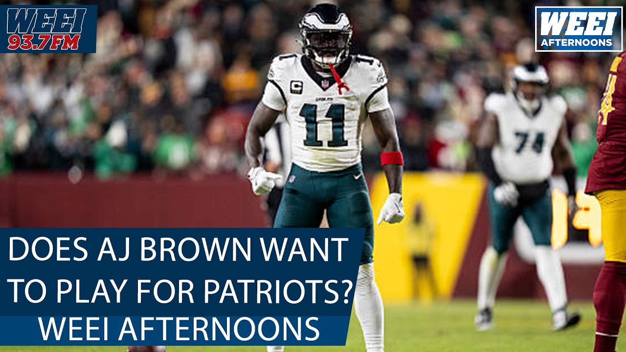 The Patriots trading for AJ Brown is suddenly picking up A LOT of steam  😳 | WEEI Afternoons