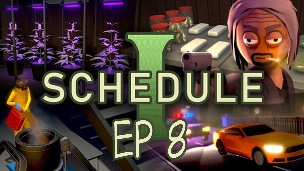 Let's Play | Schedule I Ep 8