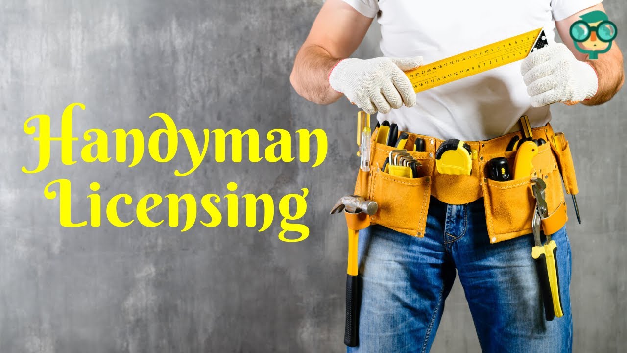 How to Get a Handyman License? How Do You Get a Handyman License? How Do I Get a Handyman License?