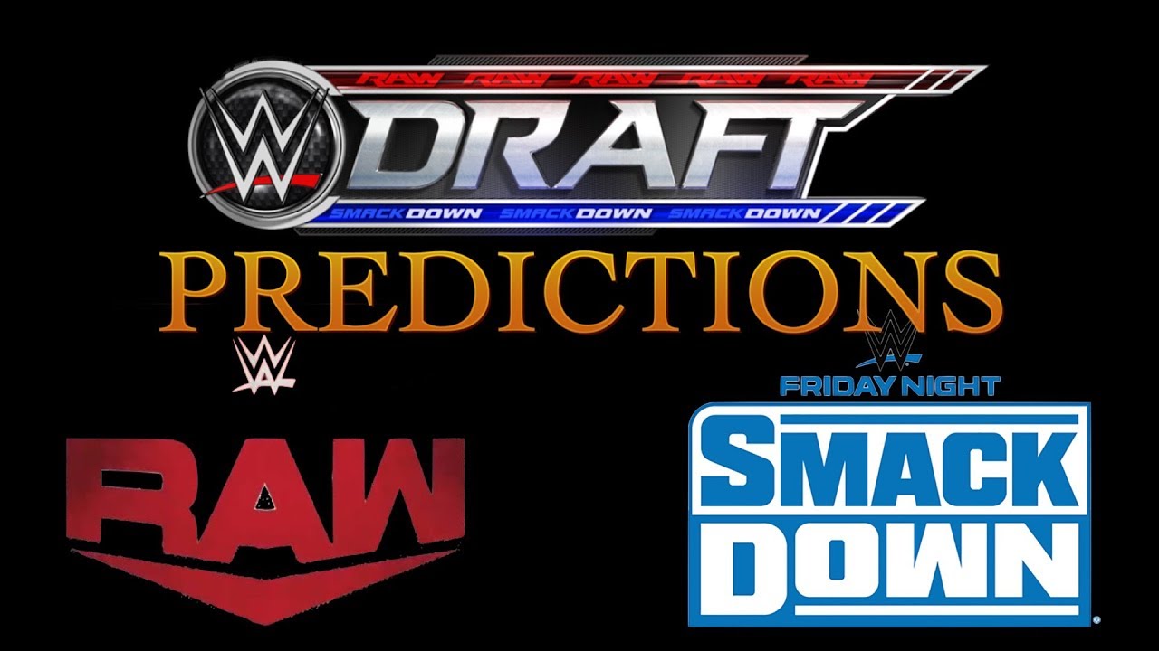 WWE Draft 2019 PREDICTIONS!