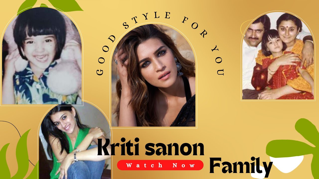 kriti sanon family members ❤