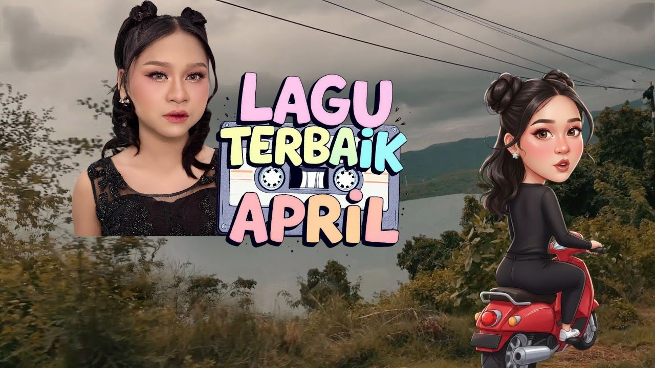LAGU TERBAIK APRIL SAMBIL JALAN² NAIK MOTOR