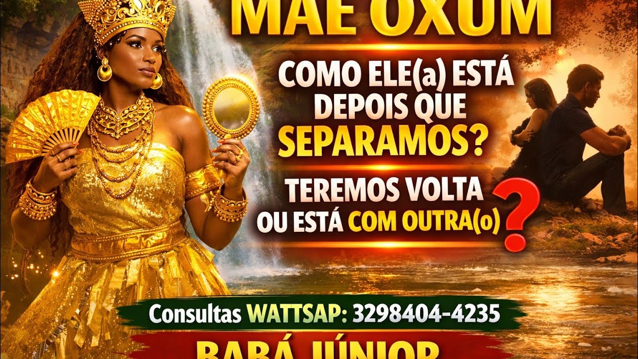 OXUM COMO ELE(a) ESTA DEPOIS QUE SEPARAMOS? TEREMOS VOLTA OU ESTA COM OUTRA(o)?#oxum#amor#revelações