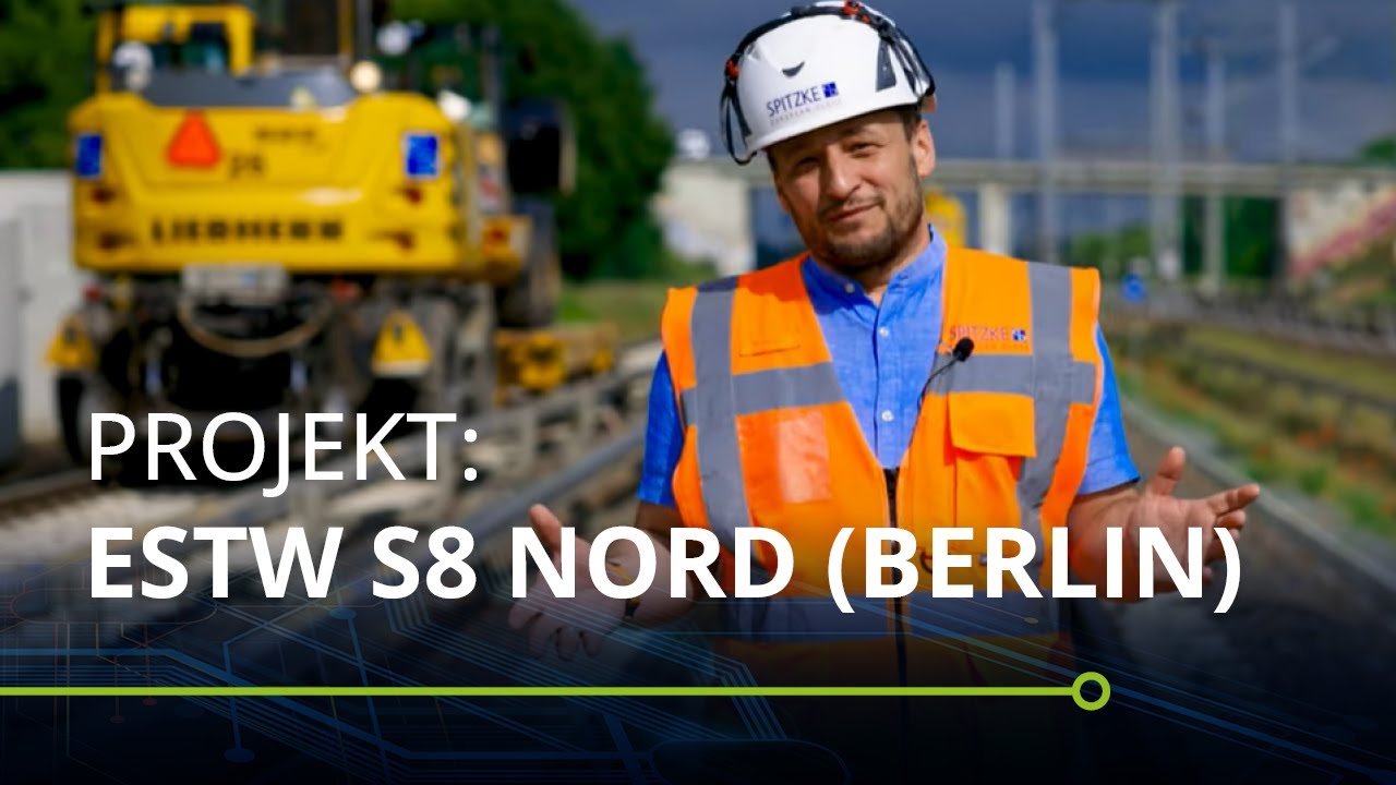 Projekt ESTW S8 Nord – Update Mai 2024 - Teil 1 | SPITZKE SE