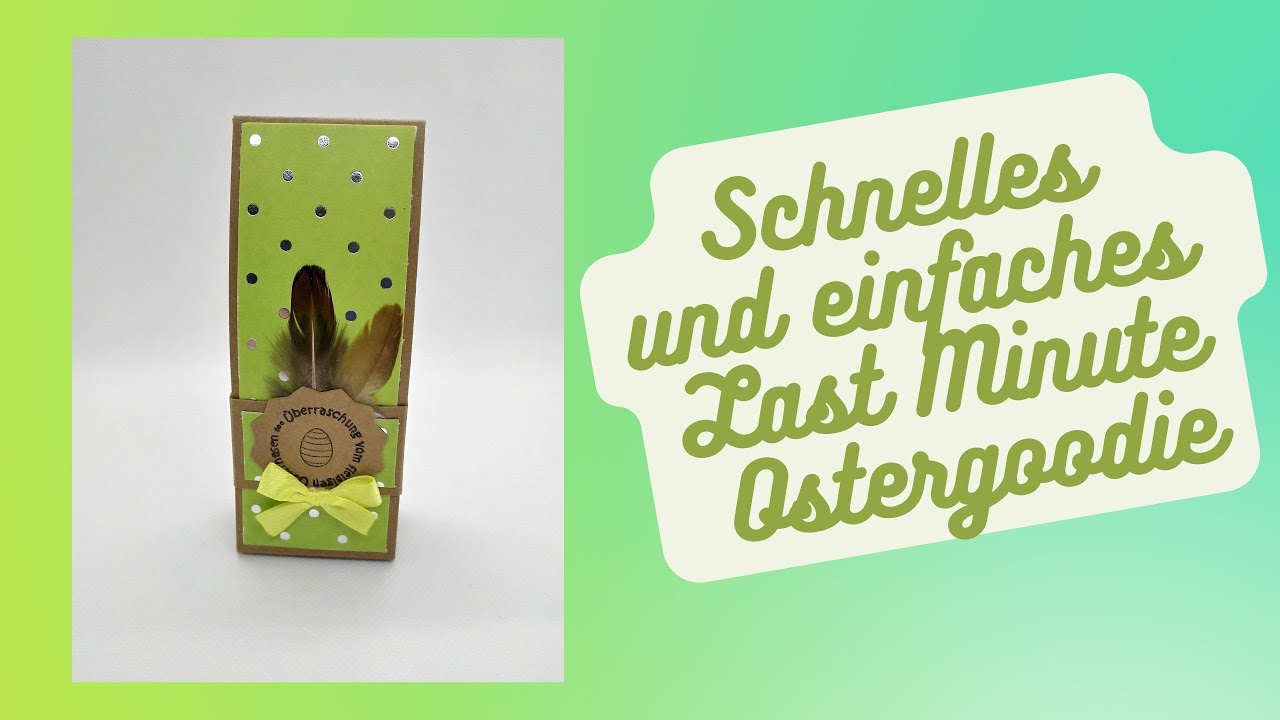 Tutorial schnelles, einfaches Last Minute Ostergoodie