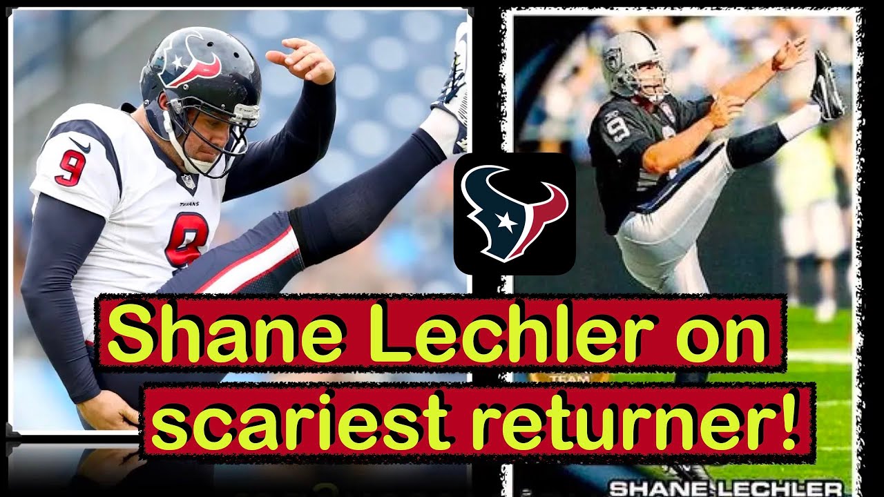 Texans Punter SHANE LECHLER (on toughest return man & Raiders Super Bowl memories)