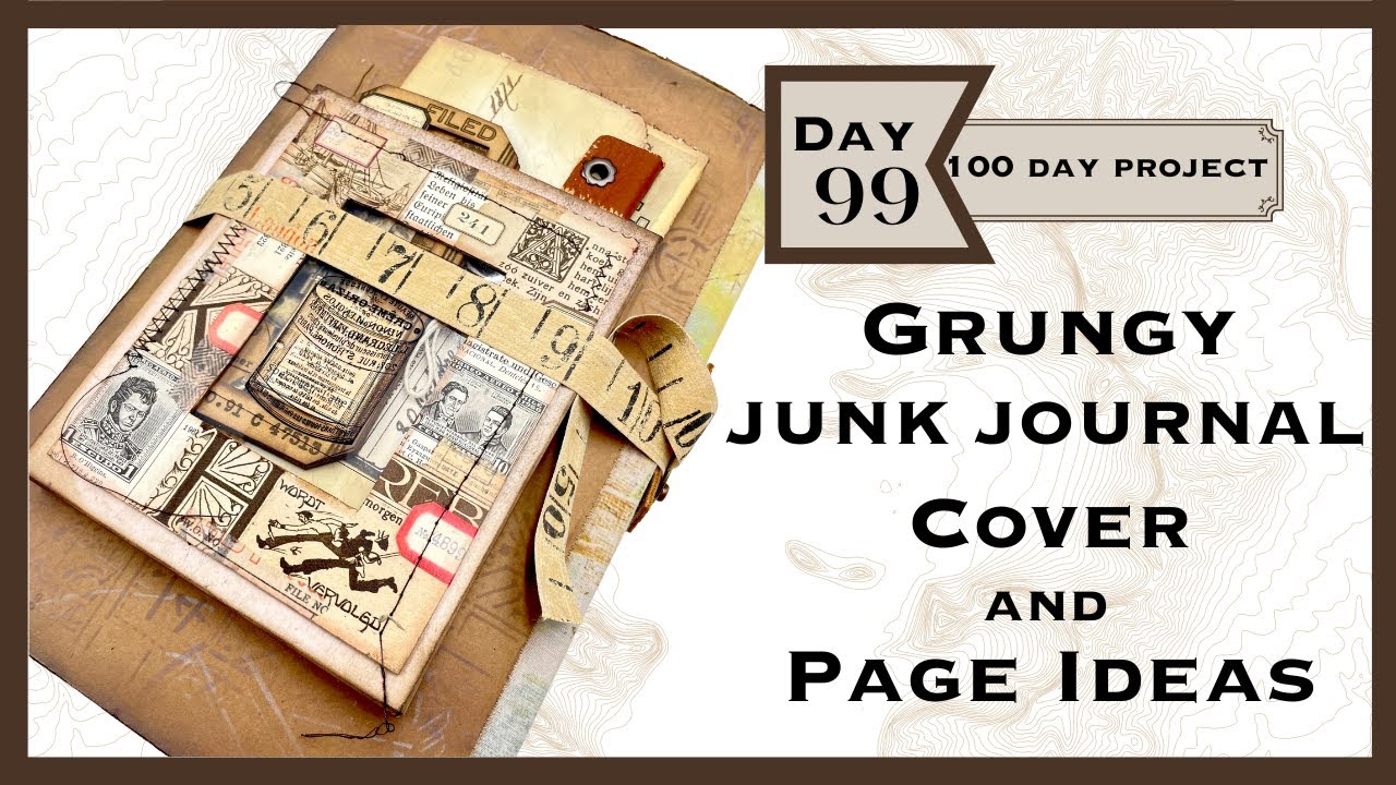 DAY 99 ​  GRUNGY JUNKJOURNAL COVER AND PAGE IDEA #the100dayproject #papercraft #junkjournalideas