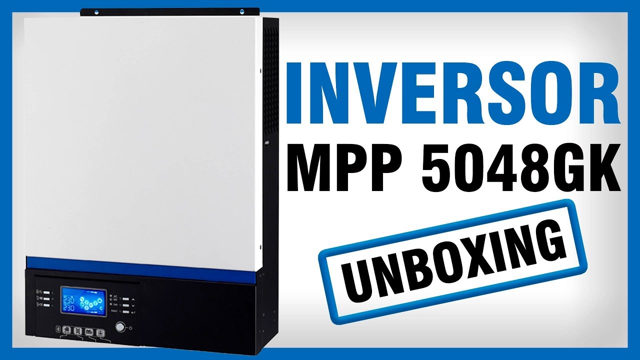 Nuevo modelo de inversor MPP SOLAR 5048GK unboxing y caracteristicas