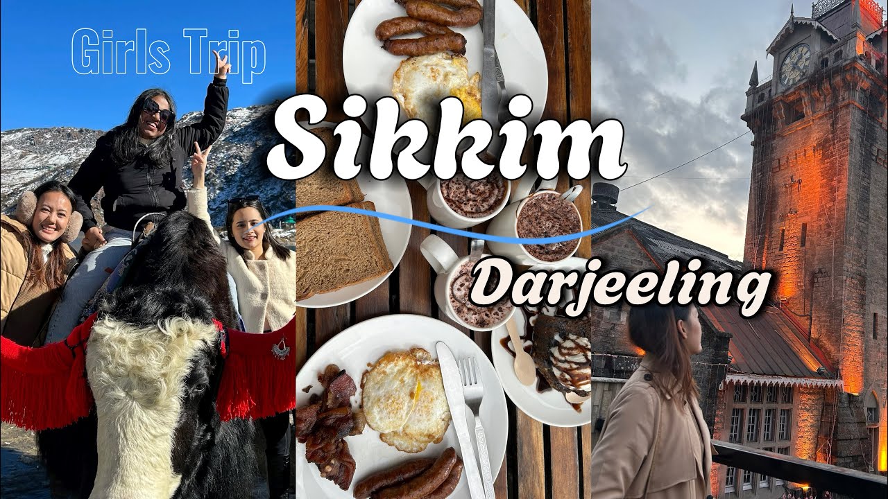 Girls Trip to Sikkim and Darjeeling || TRAVEL VLOG || We Pranked