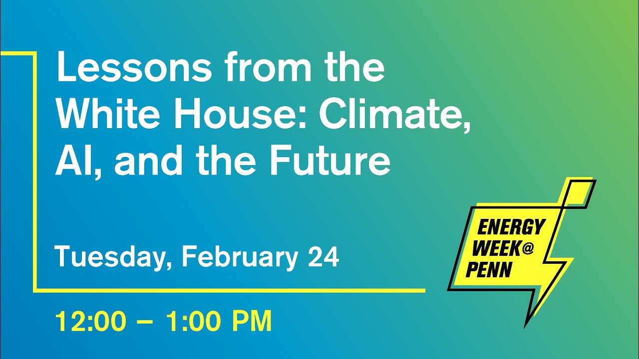 Lessons from the White House: Climate, AI, and the Future