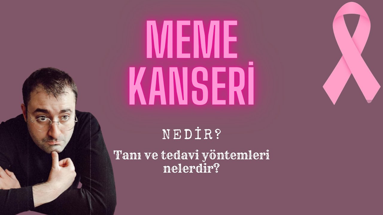 Meme Kanseri - Bilmeniz Gerekenler!
