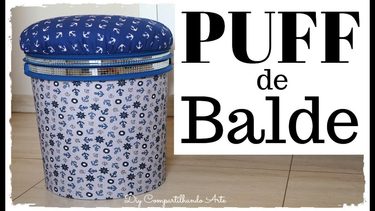 DIY PUFF USANDO BALDE - Artesanato e Decoração do Compartilhando Arte -Do lixo ao luxo