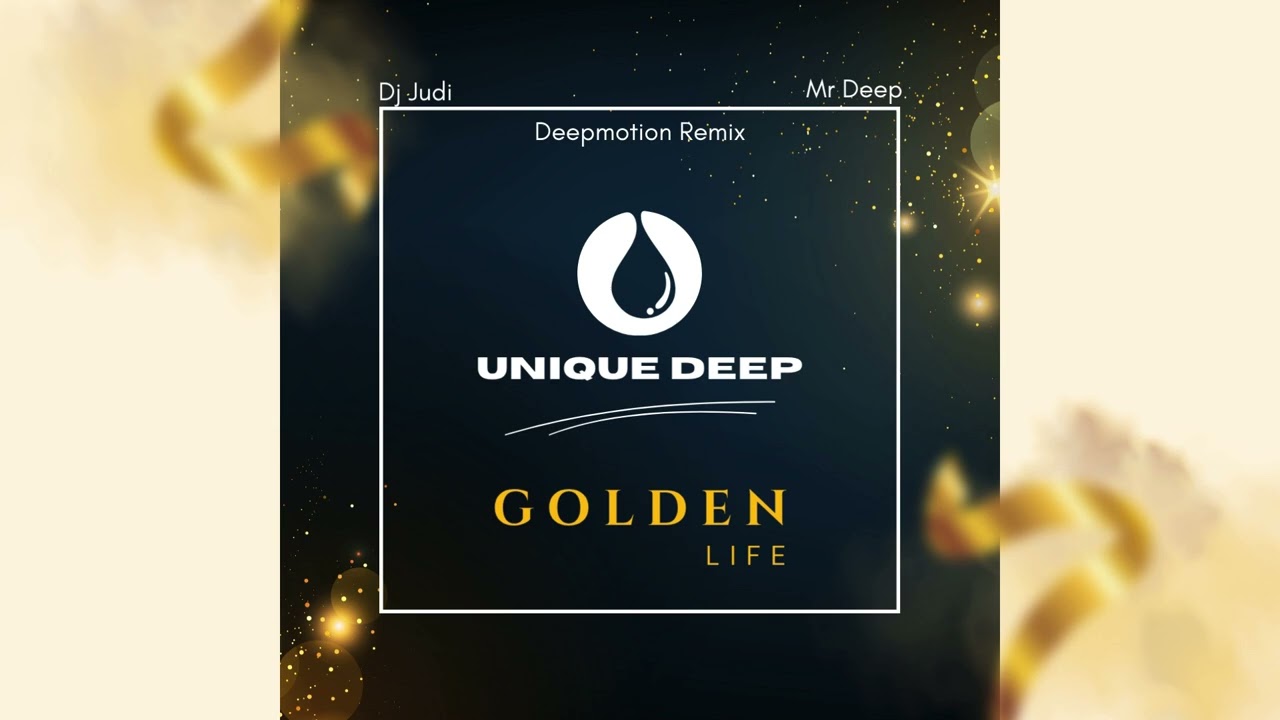 Dj Judi & Mr Deep - Golden Life (Deepmotion Remix)