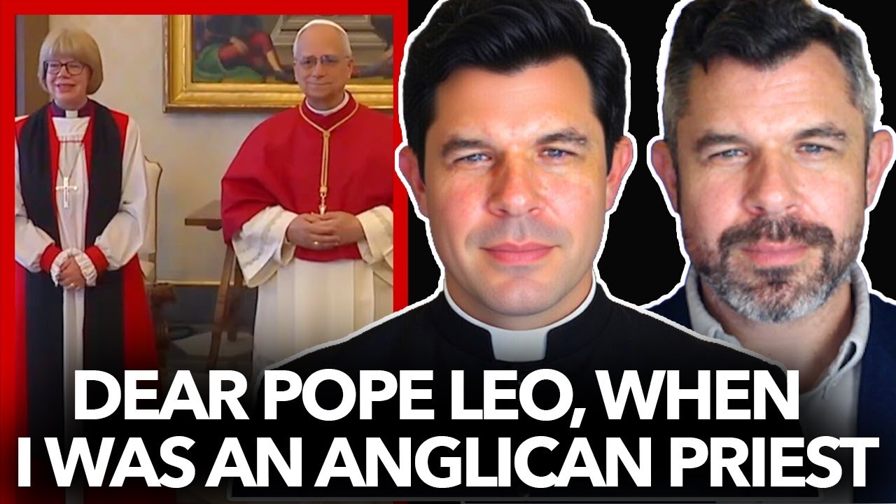 Dear Pope Leo, When I was an Anglican Priest - Dr. Taylor Marshall