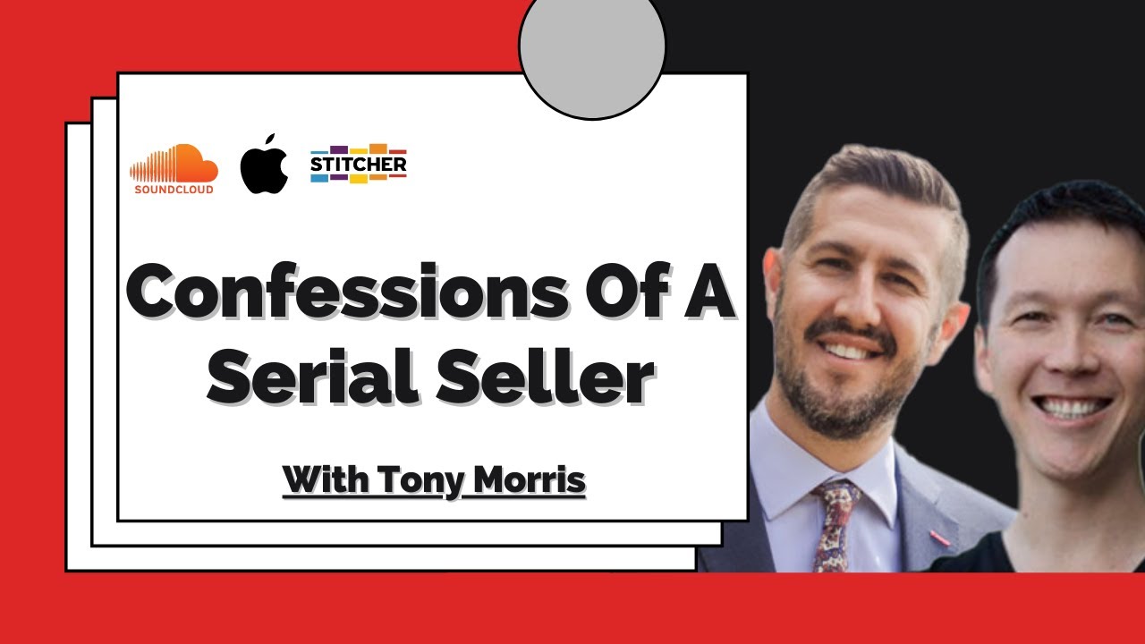 Confessions Of A Serial Seller With Tony Morris | Uvaro Guest Podcasts