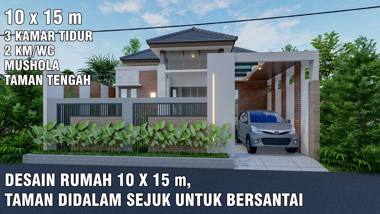 Desain Rumah 10 x 15 m, Taman Didalam Sejuk Untuk Bersantai