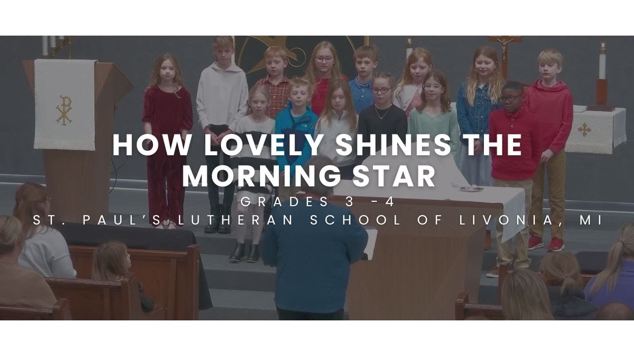 How Lovely Shines the Morning Star | 3rd & 4th Grade Choir