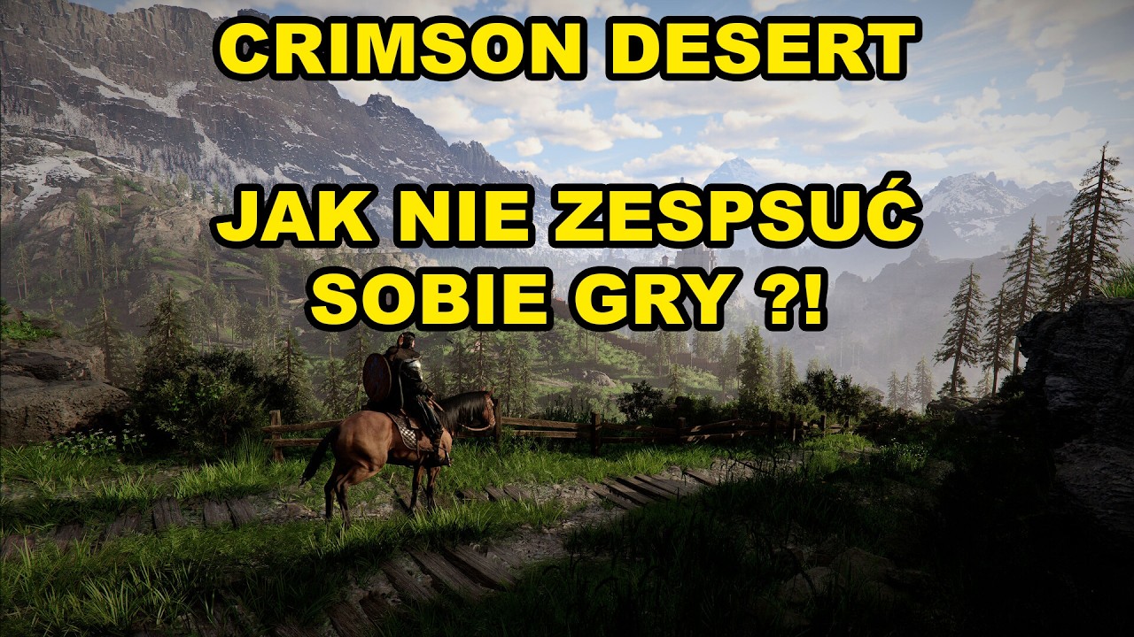 Crimson Desert - Jak nie zespsuć sobie gry - Poradnik