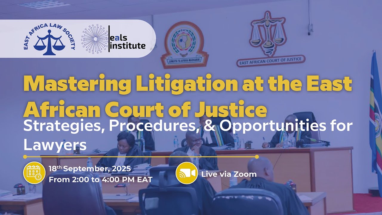 Mastering Litigation at the EACJ - Strategies, Procedures, & Opportunities for Lawyers