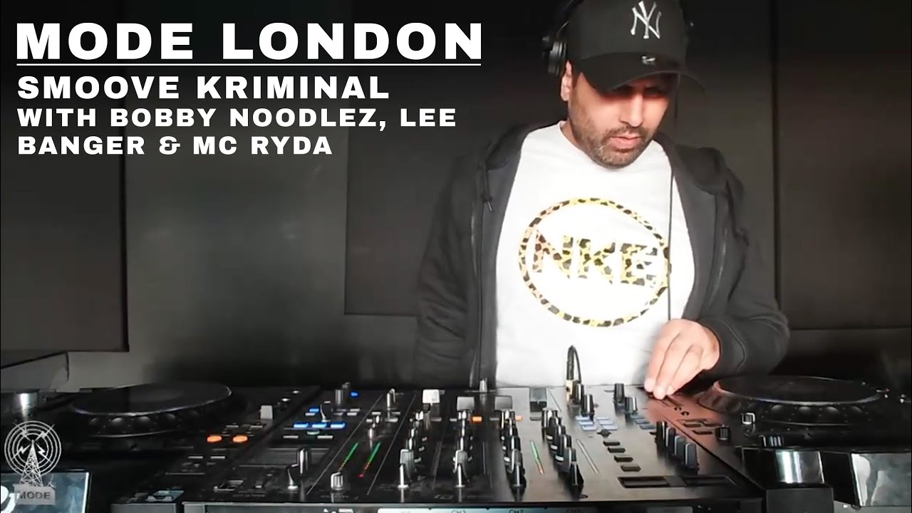 Smoove Kriminal with Bobby Noodlez, Lee Banger & MC Ryda | Mode London