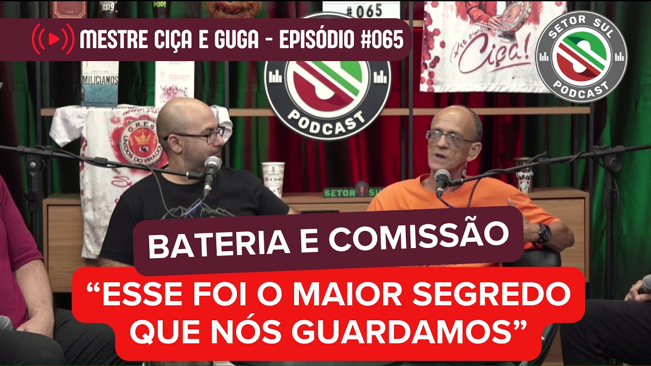 BATERIA NO FINAL? CIÇA NA COMISSÃO? O SEGREDO MAIS DIFÍCIL DE GUARDAR FOI...