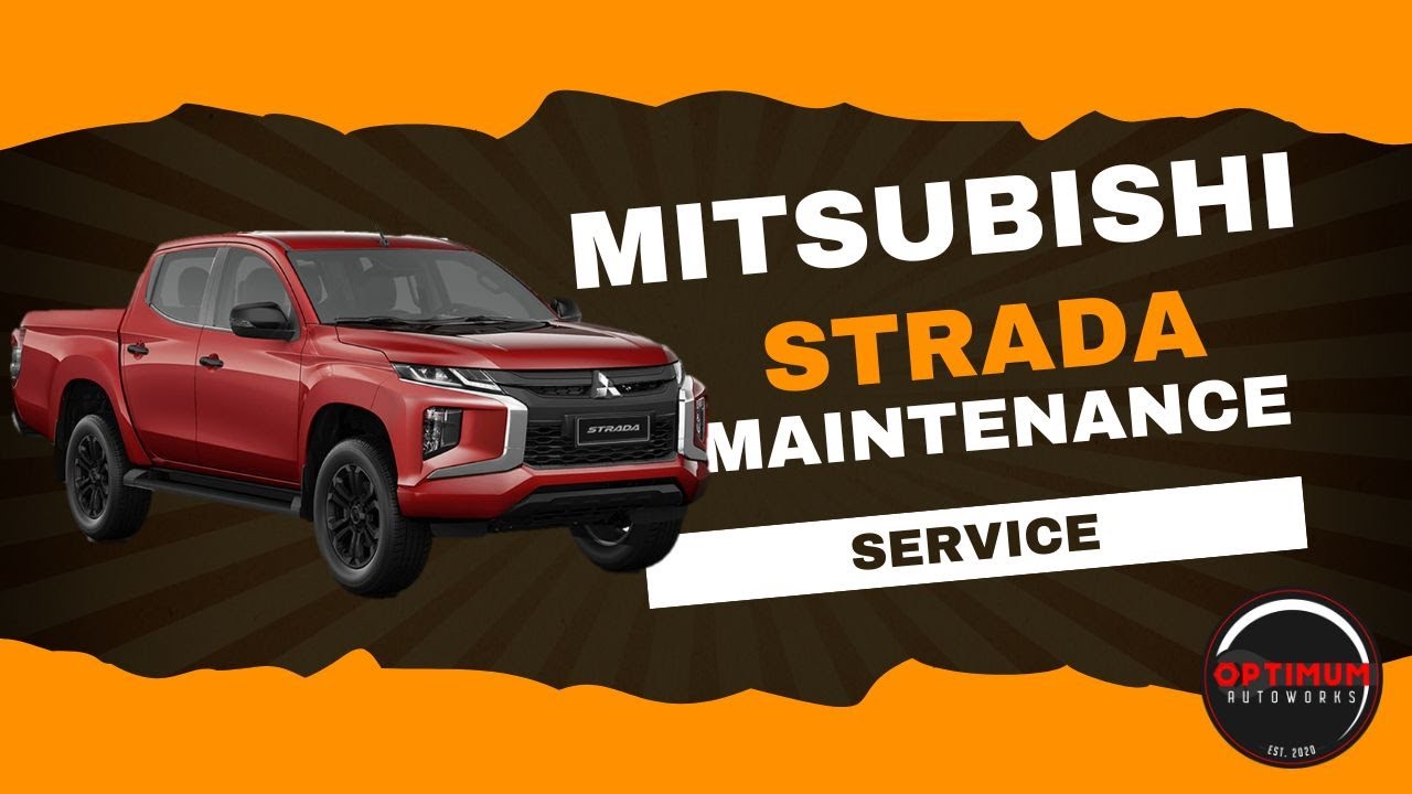 Mitsubishi Strada Maintenance | Strada PMS