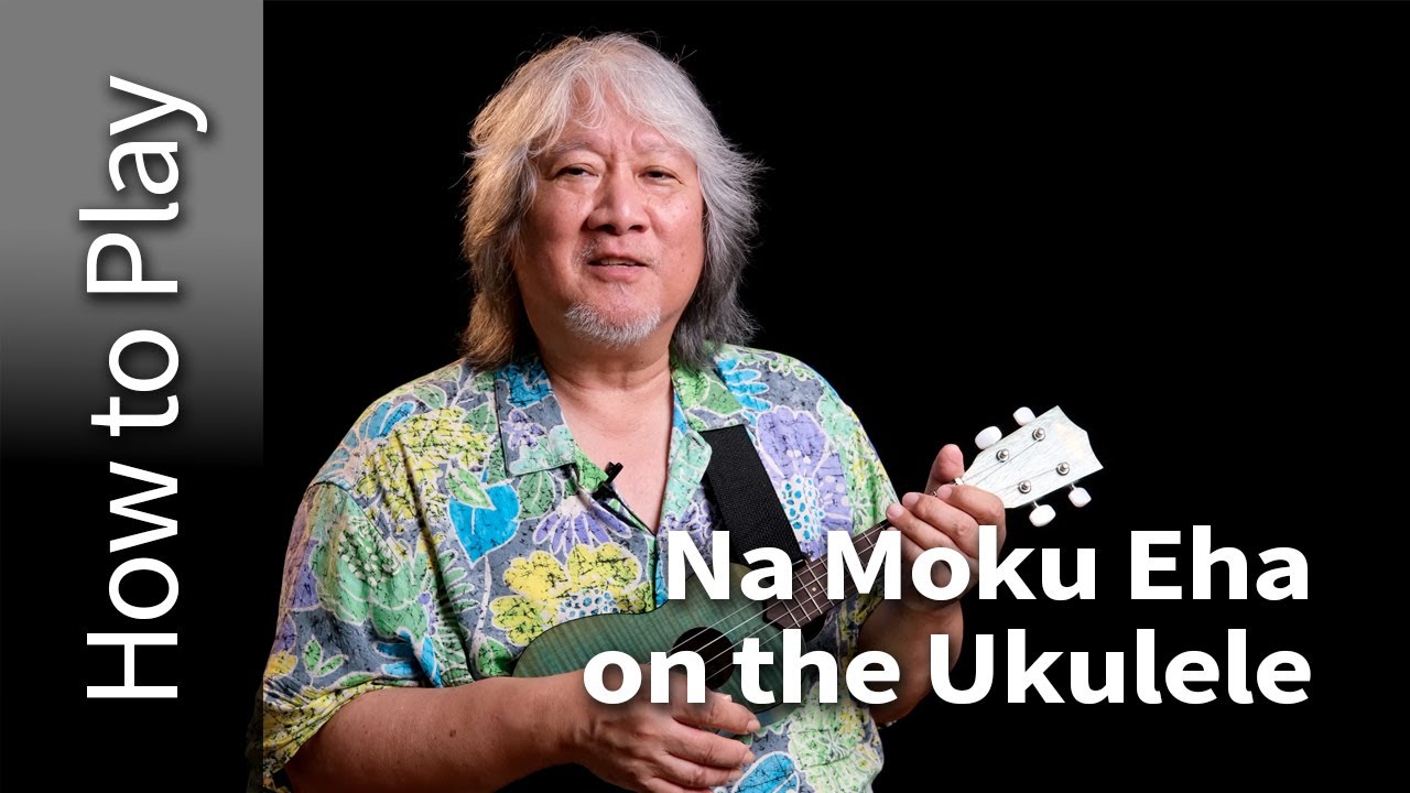 How to Play Na Moku Eha on Ukulele