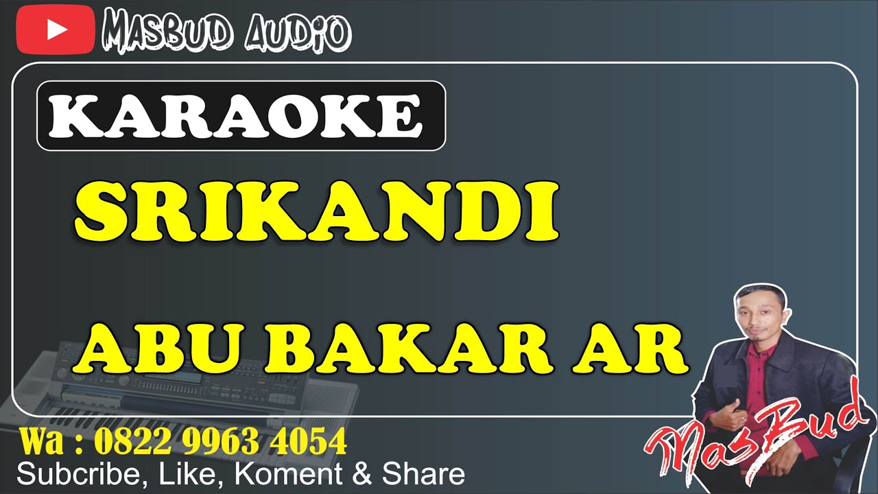 SRIKANDI - ABU BAKAR AR [KARAOKE] ORIGINAL MUSIK HD || KN7000