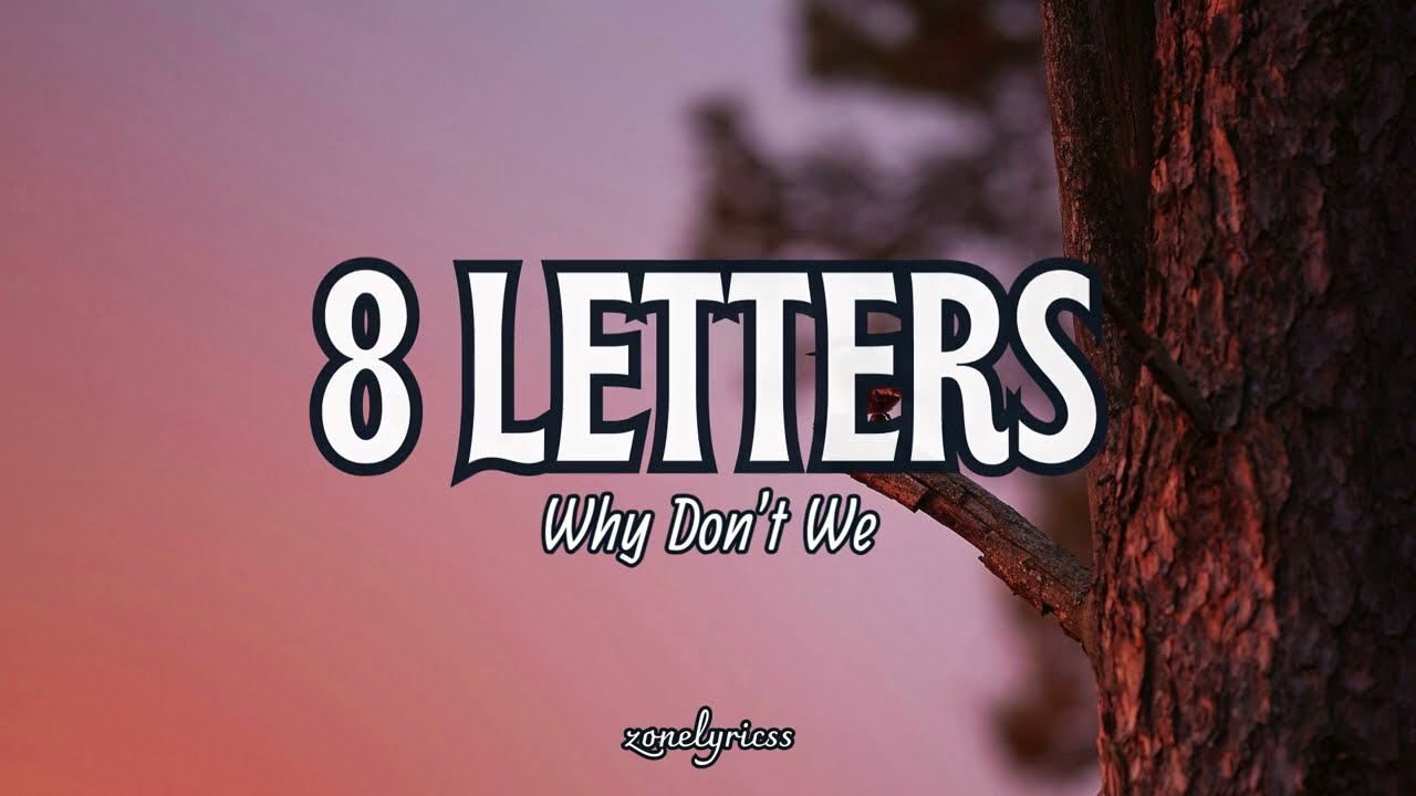 8 Letters - Why Don't We | Lyrics Video