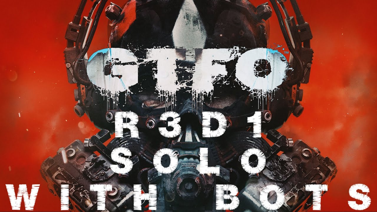 GTFO  -  ALT: // R3D1 