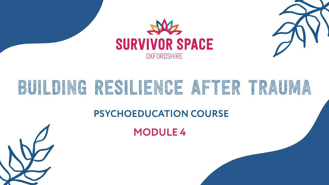 Building Resilience After Trauma - Module 4: Shutdown