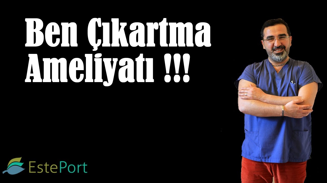 Ben Çıkartma Ameliyatı & Dr Ali Mezdeği