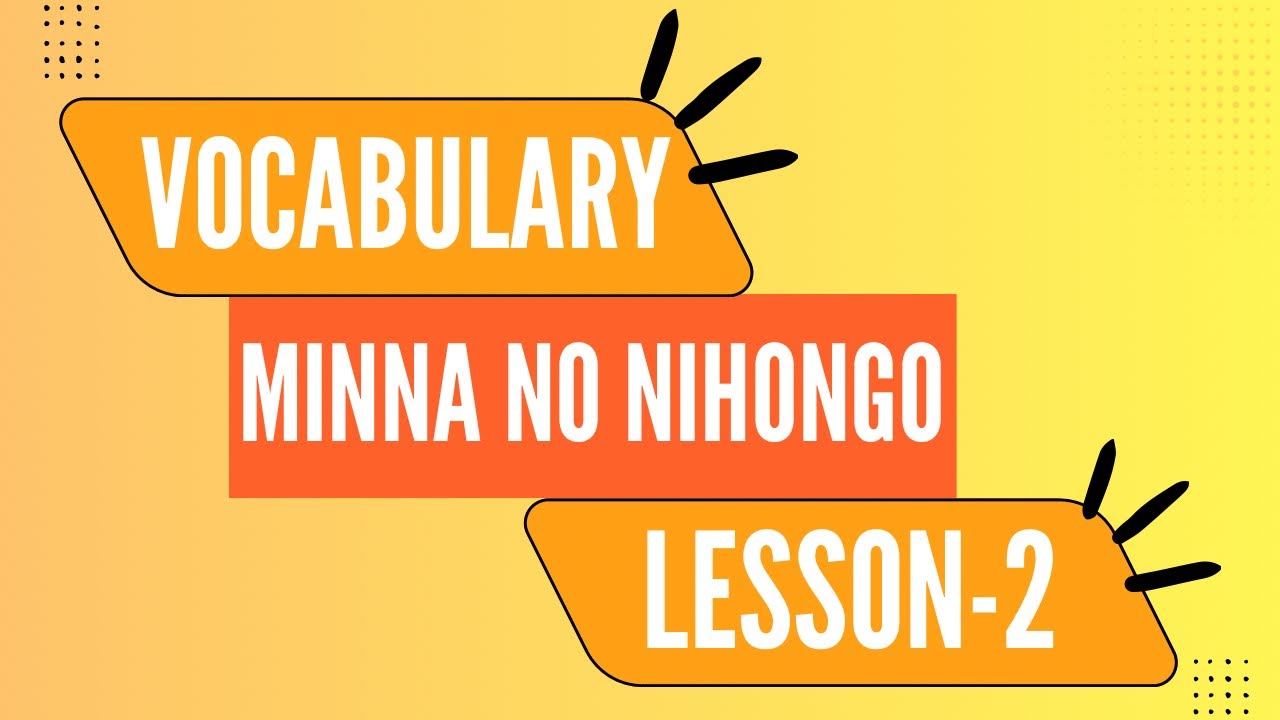 Minna no nihongo lesson 2 vocabulary|जापनिज शब्दको अर्थ नेपालीमा|कण्ठ गरौ 5 मिनेटमा
