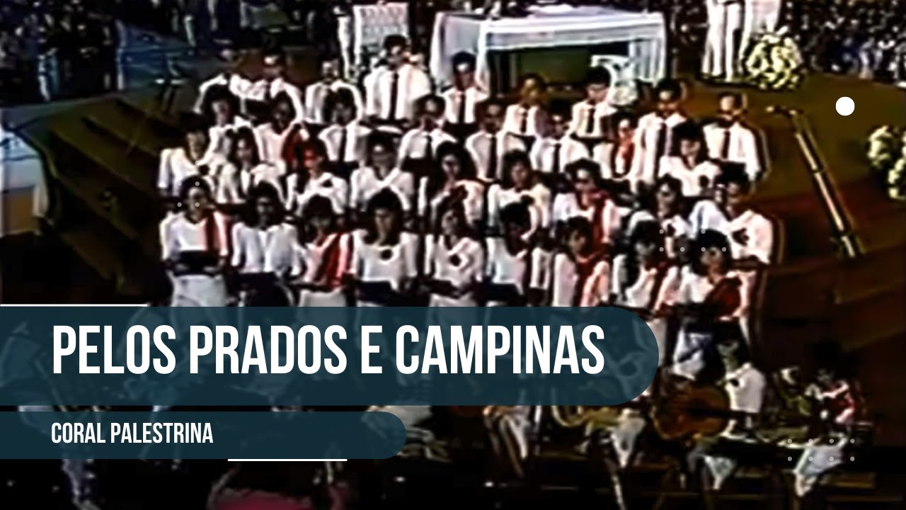 Coral Palestrina - Pelos Prados e Campinas