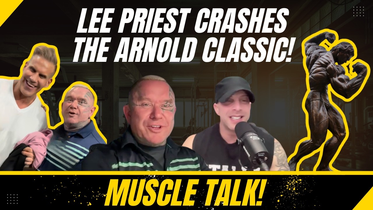 Muscle Talk: Lee Priest crashes the Arnold Classic!