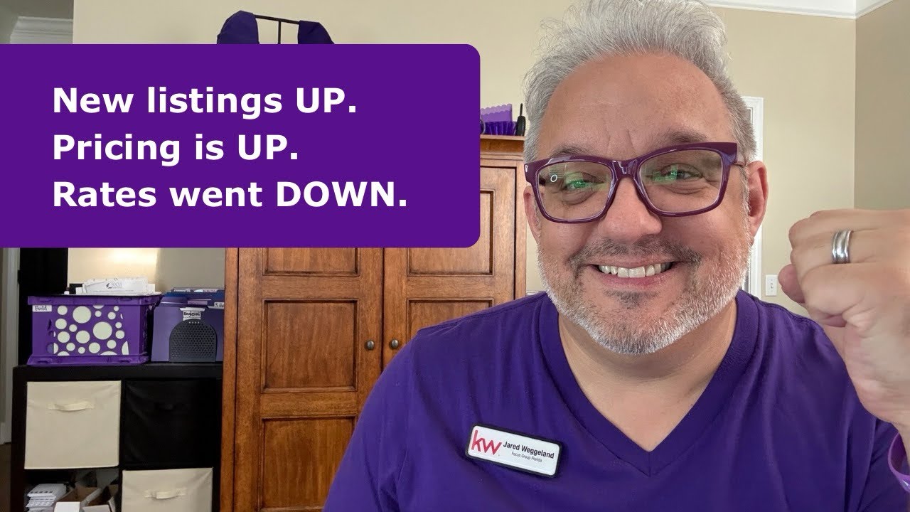New listings at WAY UP. Pricing is UP. Rates went DOWN. 