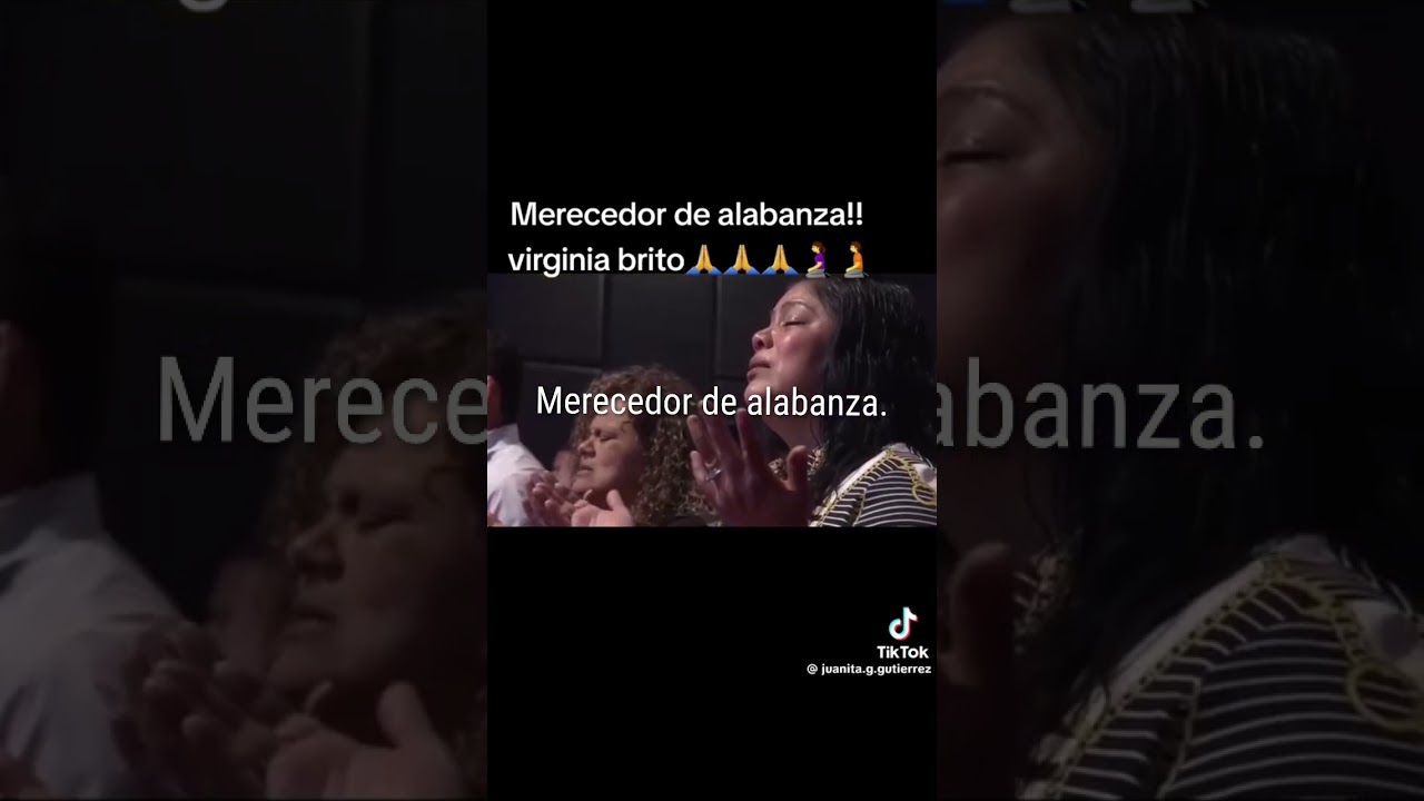 Merecedor de alabanza, Virginia Brito