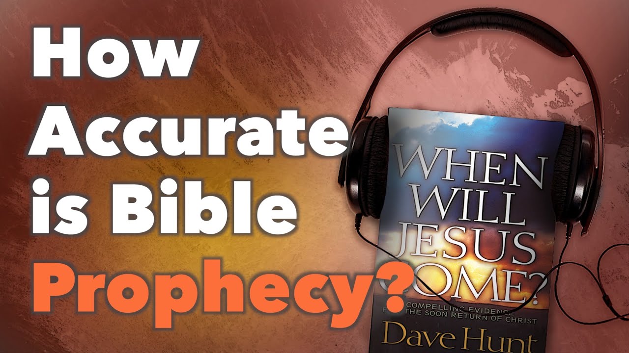 How Accurate Is Bible Prophecy?
