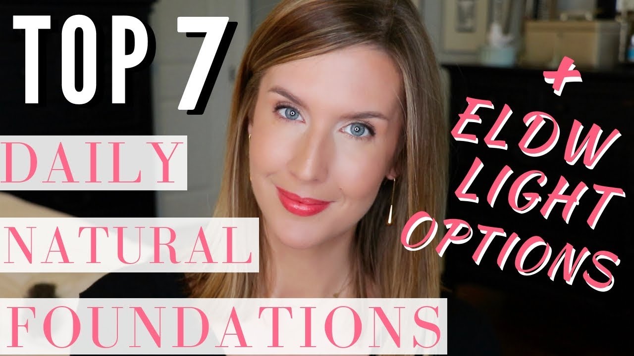 The BEST Natural Foundation for Daily Use | Top 7 Everyday Foundations