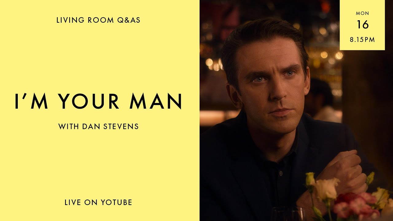 LIVING ROOM Q&As: I'M YOUR MAN with Dan Stevens