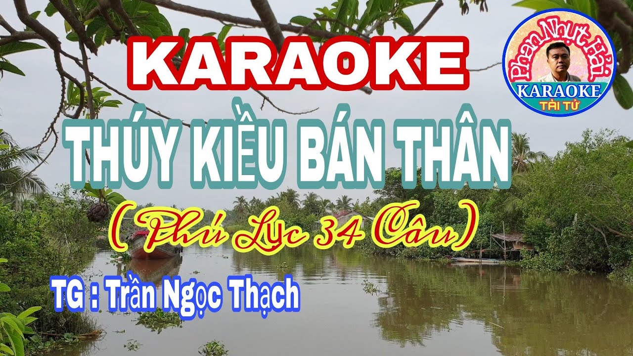 karaoke THÚY KIỀU BẢN THÂN | Phú Lục 34 Câu | Trần Ngọc Thạch